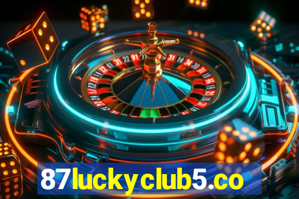 87luckyclub5.com