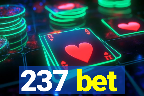 237 bet