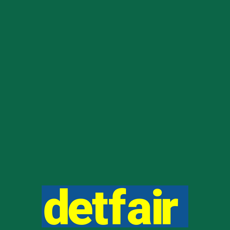 detfair