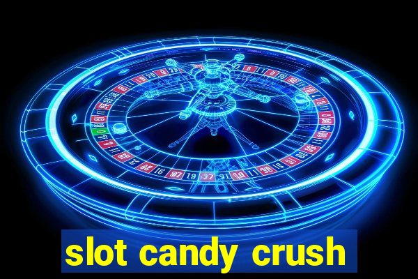 slot candy crush