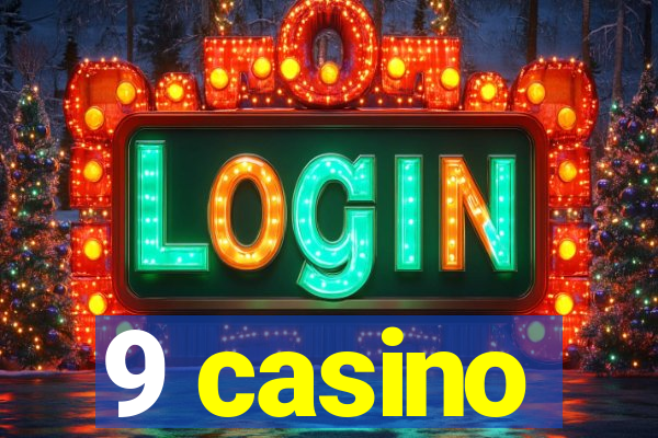 9 casino