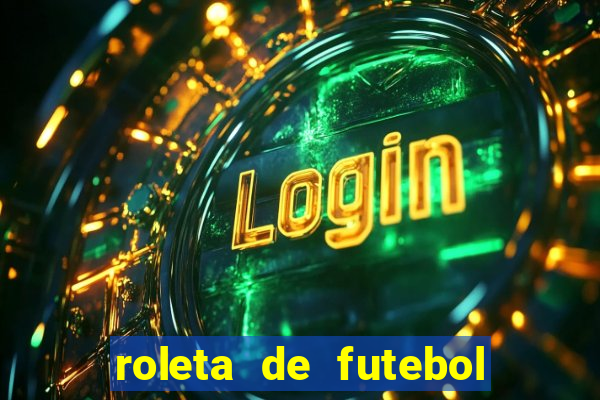 roleta de futebol carreira roleta de jogadores de futebol