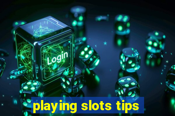 playing slots tips