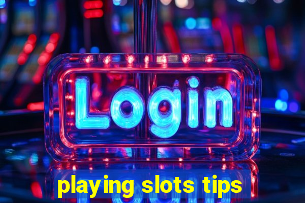 playing slots tips