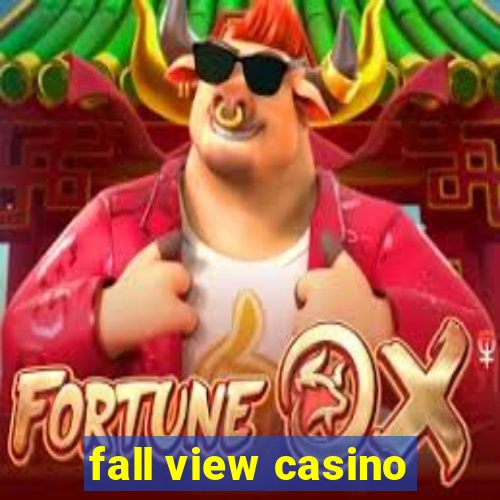 fall view casino