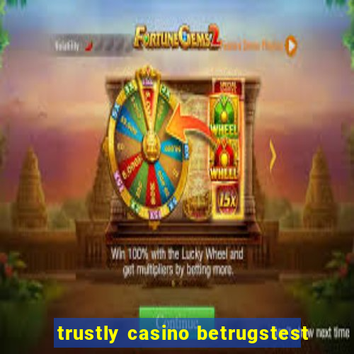 trustly casino betrugstest