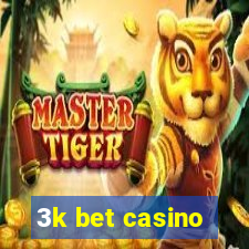 3k bet casino