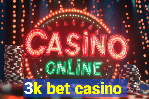 3k bet casino