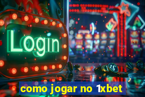 como jogar no 1xbet