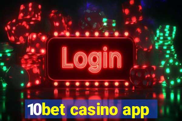 10bet casino app