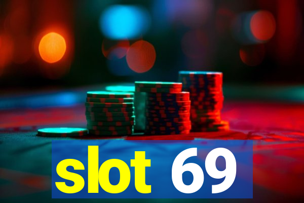 slot 69