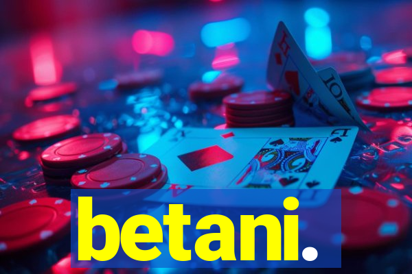 betani.