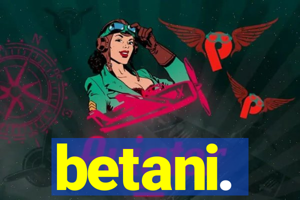 betani.