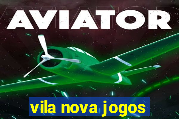 vila nova jogos