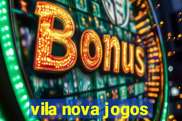 vila nova jogos