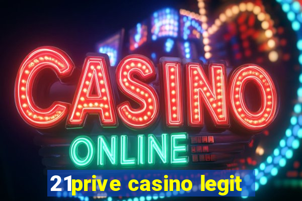 21prive casino legit