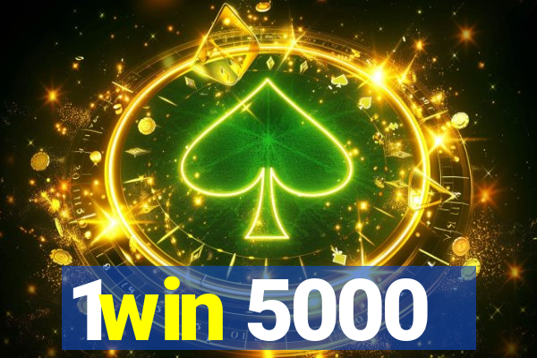 1win 5000