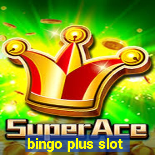 bingo plus slot