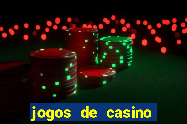 jogos de casino gratis maquinas