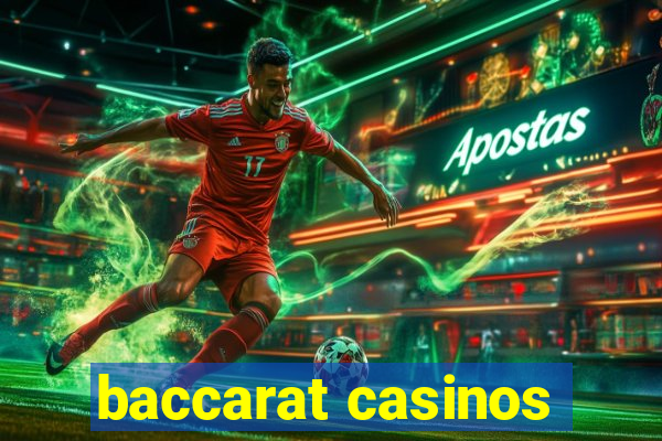 baccarat casinos