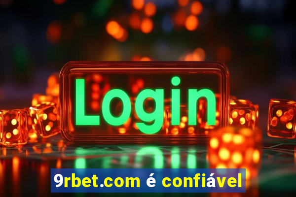 9rbet.com é confiável