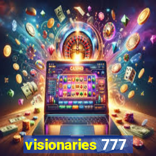 visionaries 777