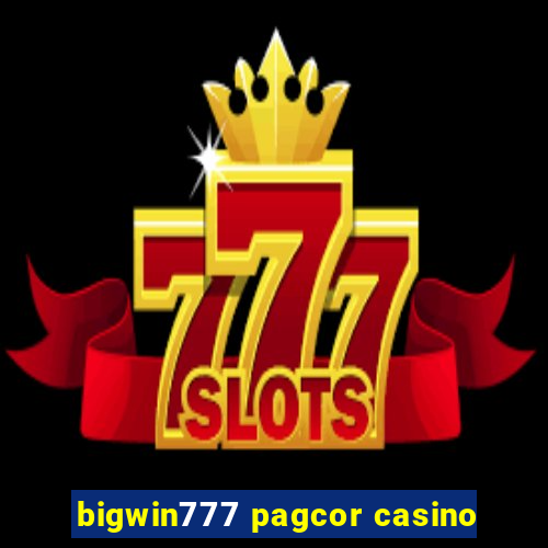 bigwin777 pagcor casino