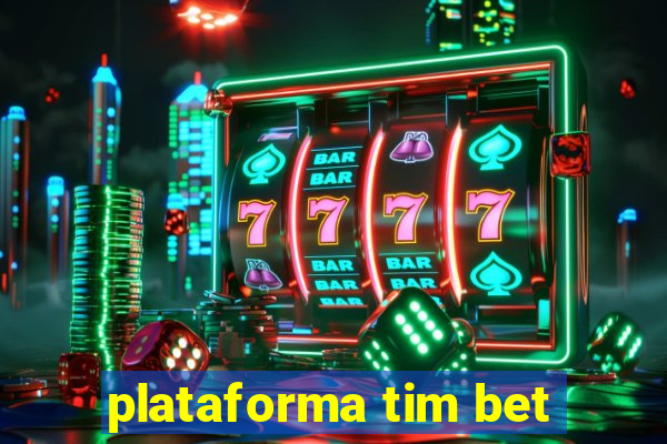 plataforma tim bet