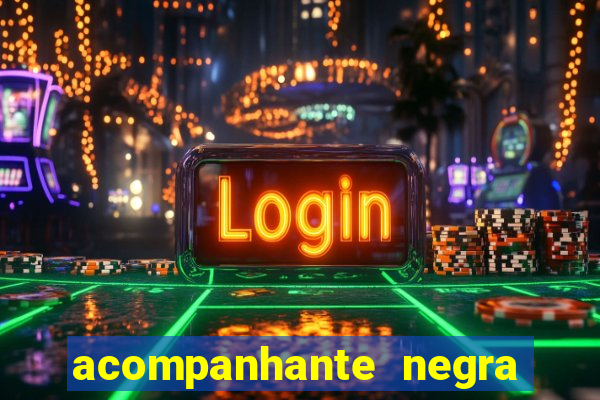 acompanhante negra sao paulo