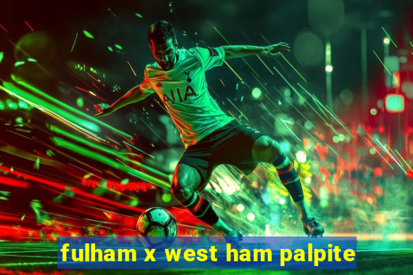 fulham x west ham palpite