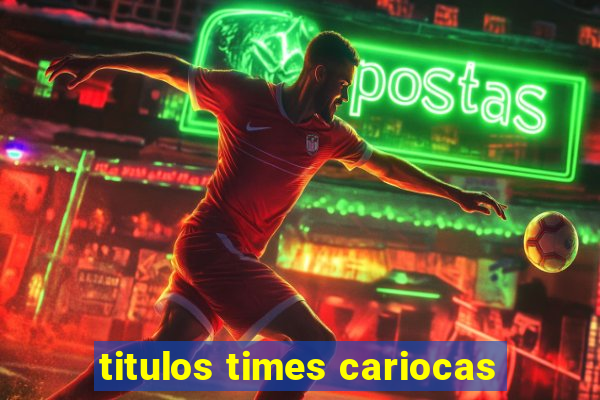 titulos times cariocas