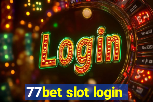 77bet slot login