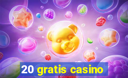 20 gratis casino