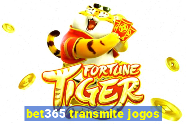 bet365 transmite jogos