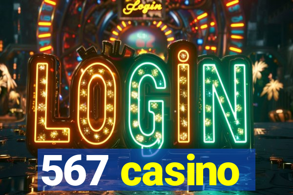 567 casino