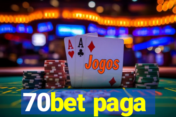 70bet paga