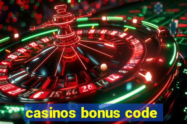 casinos bonus code