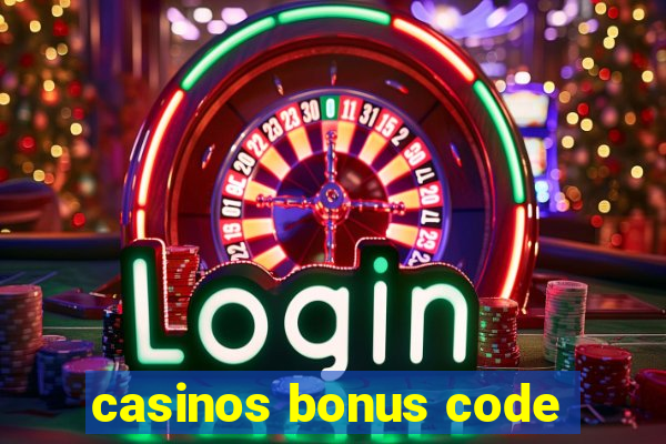 casinos bonus code