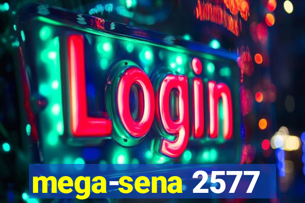 mega-sena 2577