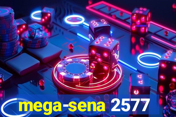 mega-sena 2577