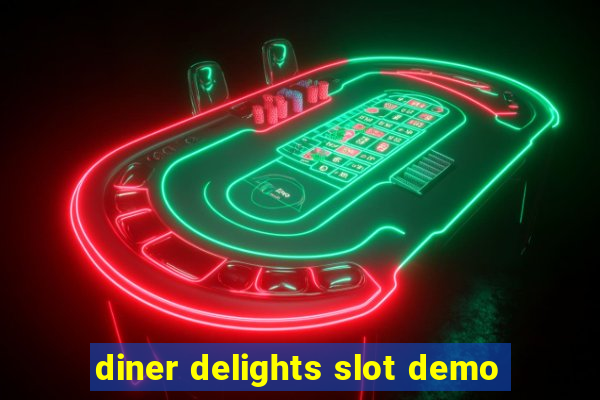 diner delights slot demo