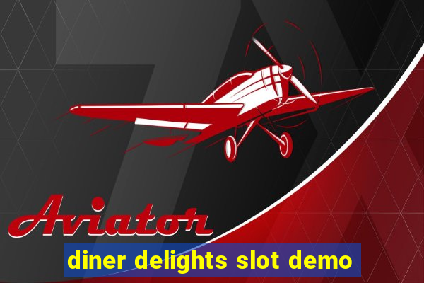 diner delights slot demo