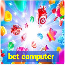 bet computer