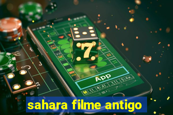 sahara filme antigo