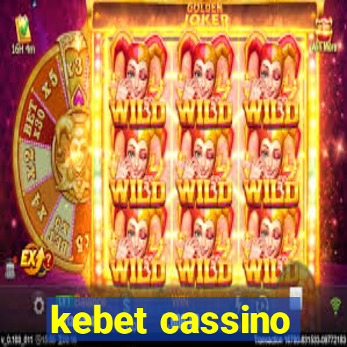 kebet cassino