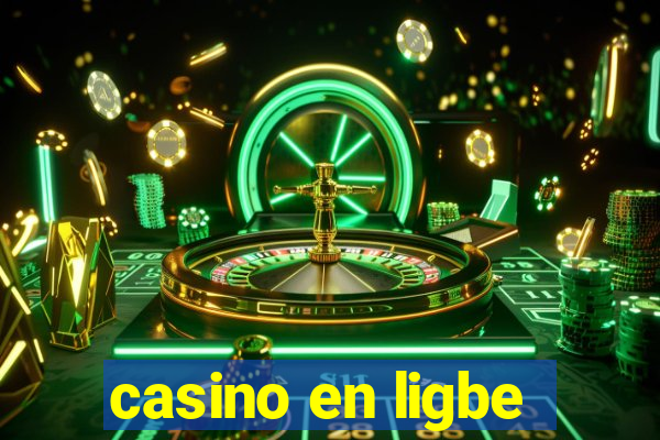 casino en ligbe