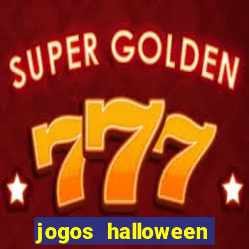 jogos halloween ca莽a n铆quel gr谩tis