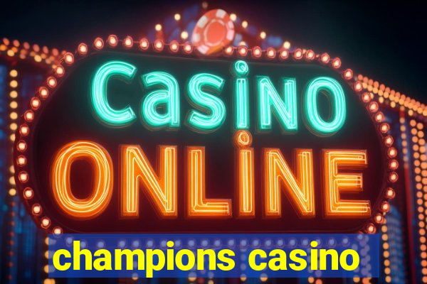 champions casino