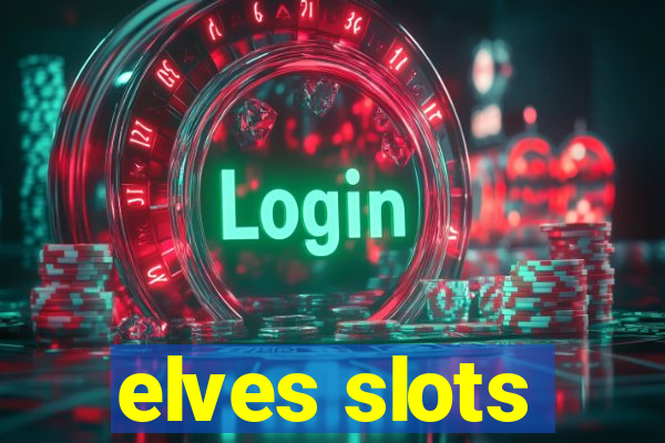 elves slots