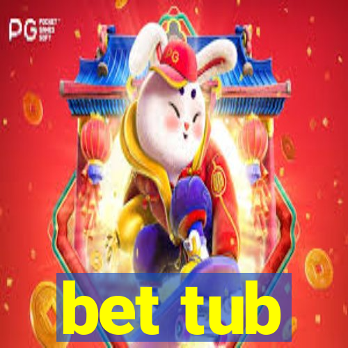 bet tub